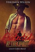 Protected by the Cowboy by Veronica Wilson
