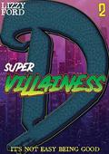 Supervillainess  (Part Two) by Lizzy Ford