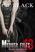The Medusa Files, Case 13: Hard As Stone by C.I. Black