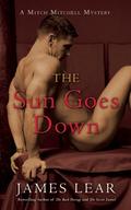 The Sun Goes Down (Mitch Mitchell Mystery #4) by James Lear