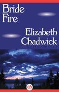 Bride Fire (Fire #3) by Elizabeth Chadwick