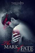 The Mark of Fate (Touched Saga #1.5) by Sonya Pall