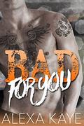 Bad For You by Alexa Kaye
