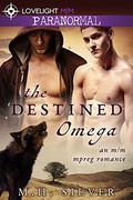 The Destined Omega by M.H. Silver