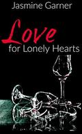 Love for Lonely Hearts by Jasmine Garner