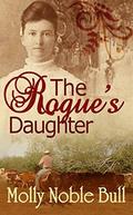The Rogue's Daughter by Molly Noble Bull