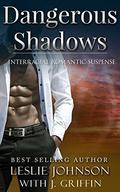 Dangerous Shadows: Interracial Romantic Suspense by Leslie Johnson