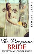The Pregnant Bride by Samuel Grace