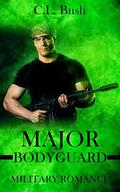 Major Bodyguard (Military Major #1) by C.L. Bush