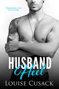 Husband Heel (Husband #3) by Louise Cusack