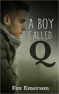A Boy Called Q by Fox Emerson