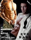 My Brother, My Rival - All out of Love by Eve Rabi