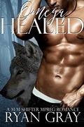 Omega Healed: (Fated Omegas #2) by Ryan Gray