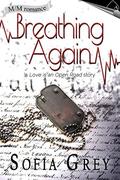 Breathing Again by Sofia Grey