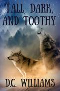 Tall, Dark, and Toothy by D.C. Williams