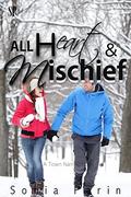 All Heart and Mischief (A Town Named Eden #4) by Sonia Parin