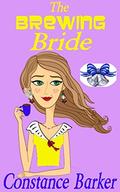 The Brewing Bride (Sweet Home #8) by Constance Barker