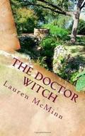 The Doctor Witch (The Ward Witches #1) by Lauren McMinn
