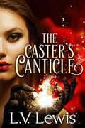 The Caster's Canticle (The Caster Prophecy #1) by Jenna Fowler