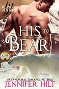His to Bear by Jennifer Hilt