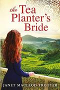 The Tea Planter's Bride (India Tea #2) by Janet MacLeod Trotter