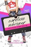 1985: Careless Whisper by Misty Provencher