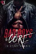 Bad Boys to the Core by R.E. Saxton