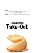 Take-Out  (Deviant Behaviors  (Side Stories) Book 2) by Adan Ramie