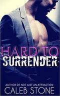 Hard to Surrender (Make Me Your Man #5) by Caleb Stone