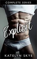 Explicit - Complete Series by Katelyn Skye