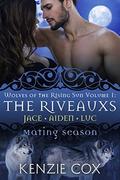 The Riveauxs: Wolves of the Rising Sun Volume 1 by Kenzie Cox