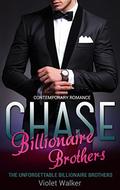 The Unforgettable Billionaire Brothers: CHASE by Violet Walker