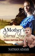 A Mother's Eternal Love by Nathan Adams