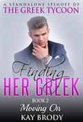 Moving On (Finding Her Greek #2) by Kay Brody