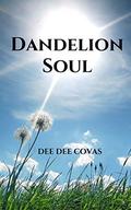 Dandelion Soul by Dee Dee Covas