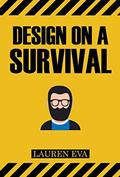 Design on a Survival by Lauren Eva