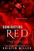 Dominating Red (A Dark and Dirty Tale #2) by Kristin Miller