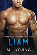 Liam (Hawthorne Brothers #3) by M.L. Young