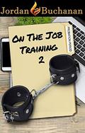 On-the-Job Training: Probation Period: OTJT Book 2 by Jordan Buchanan