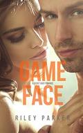 ROMANCE: GAME FACE A SECRET BABY SPORT ROMANCE:alpha male,bad boy,sports,pregnancy,contemporary,women,christian,best friends brother by Riley Parker