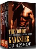 THE COWBOY GANGSTER: The Complete 5 Books Series by CJ Bishop
