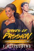 Waves Of Passion: A BWWM Surfer Romance For Adults by J A Fielding