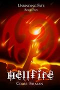 Hellfire (Unbinding Fate #5) by Colee Firman
