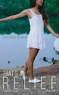 That's a Relief (Promises, Promises #3) by Victoria Klahr