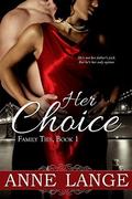 Her Choice (Family Ties #1) by Anne Lange