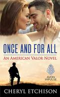 Once and For All (American Valor #1) by Cheryl Etchison