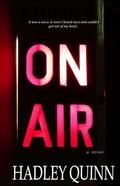 On Air by Hadley Quinn