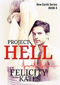 Project Hell--Part Four: A Serial Sci-fi Romance (The New Earth #4) by Piper Denna