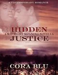 Hidden Justice: Midnight Moaning Novella by Cora Blu