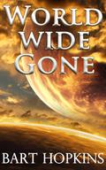 World Wide Gone by Bart Hopkins